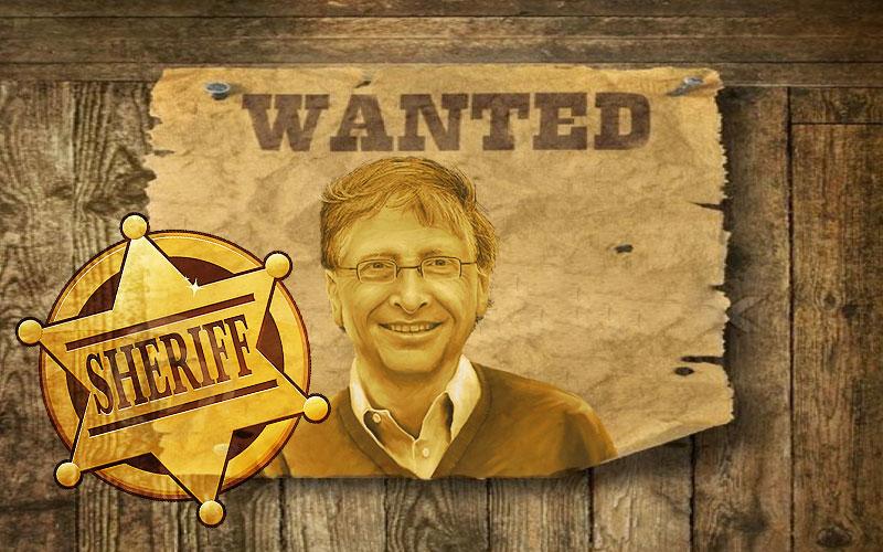 Wanted Bill Gates