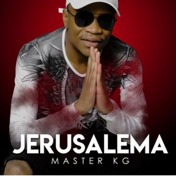 JERUSALEMA - Master KG, Nomcebo Zikode